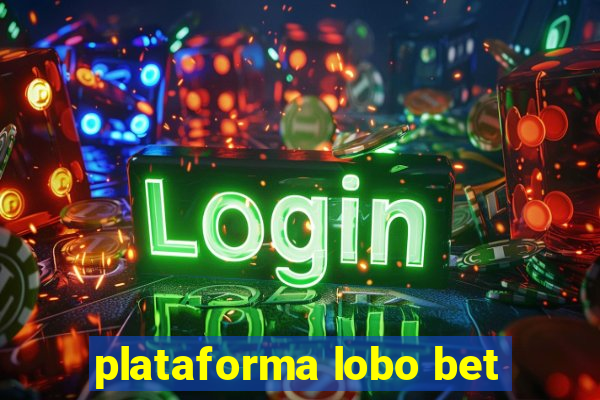 plataforma lobo bet